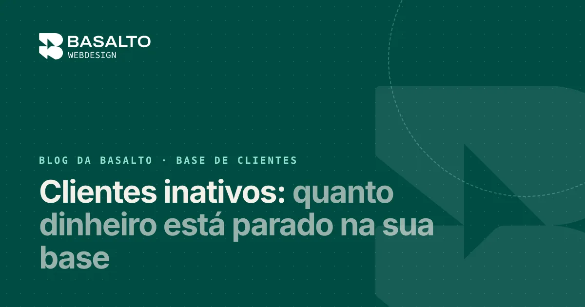 Capa do post: Clientes inativos: quanto dinheiro está parado na sua base