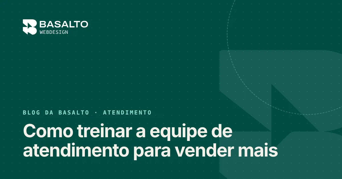Capa do post: Como treinar a equipe de atendimento para vender mais