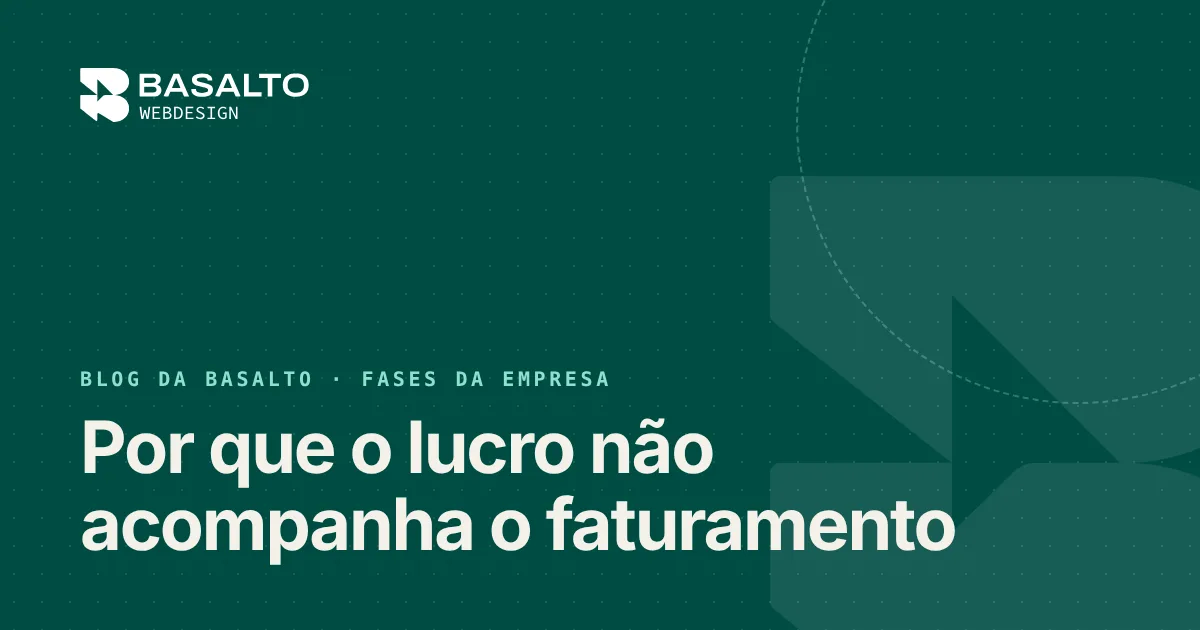Capa do post: Por que o lucro não acompanha o faturamento